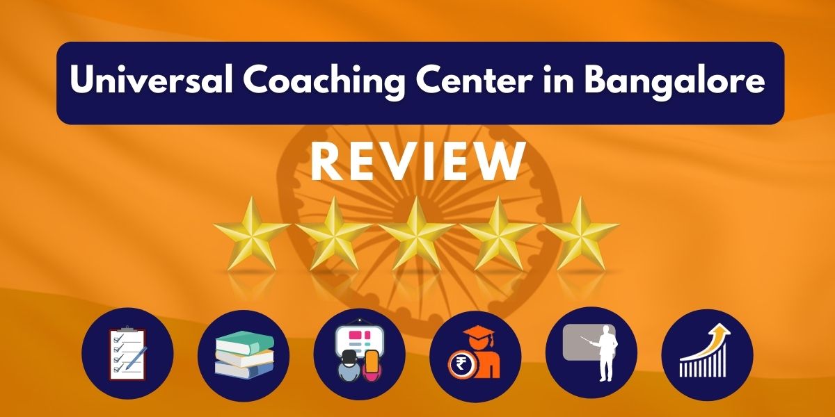 Universal IAS Coaching in Bangalore Review