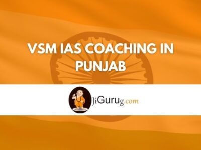 VSM IAS Coaching in Punjab Review
