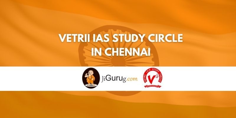 Vetrii IAS Study Circle in Chennai Review