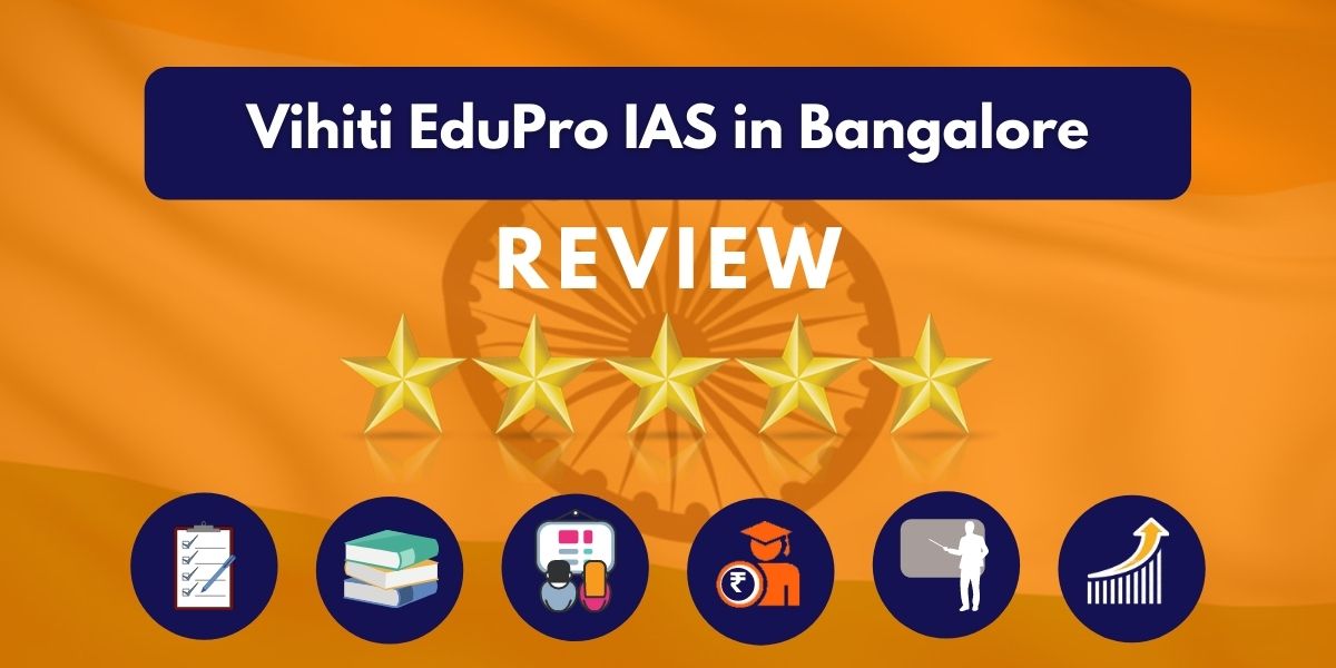 Vihiti EduPro IAS Institute in Bangalore Review