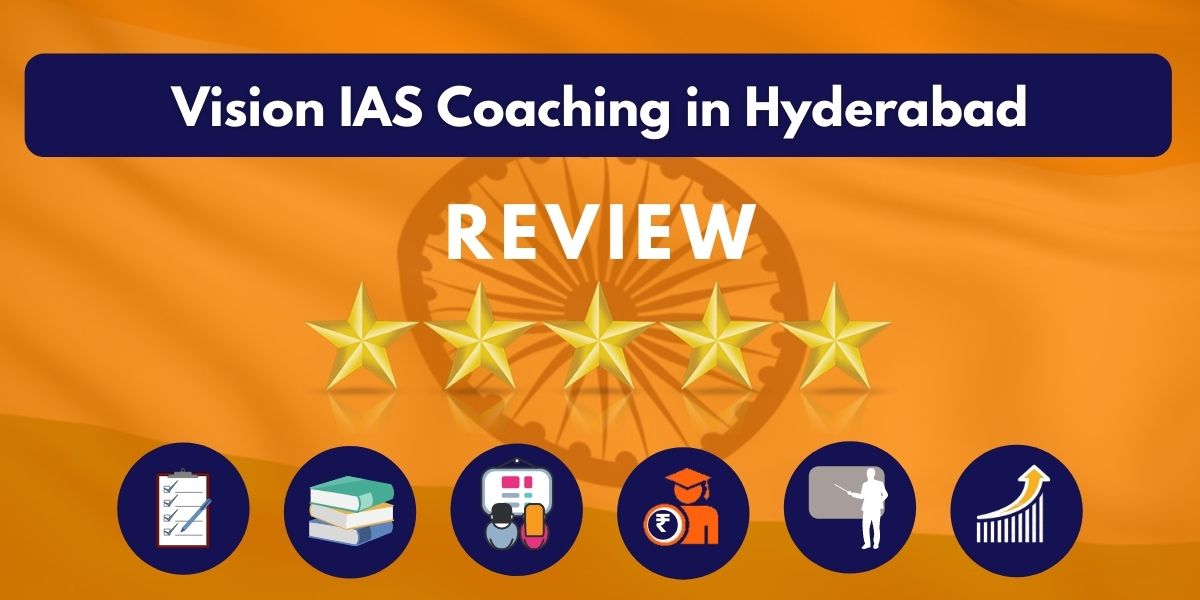Vision IAS Coaching in Hyderabad Review
