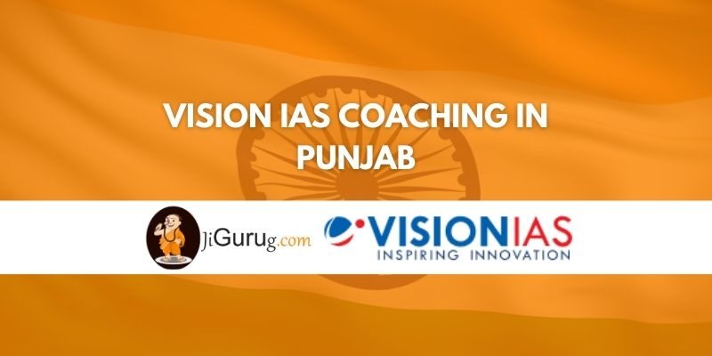 Vision IAS Coaching in Punjab Review