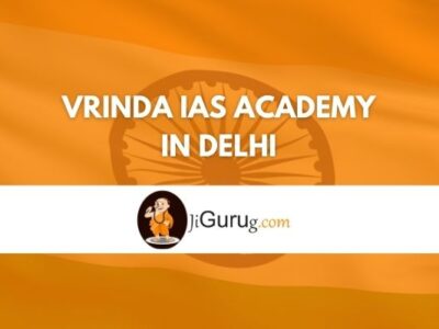 Vrinda IAS Academy in Delhi Review