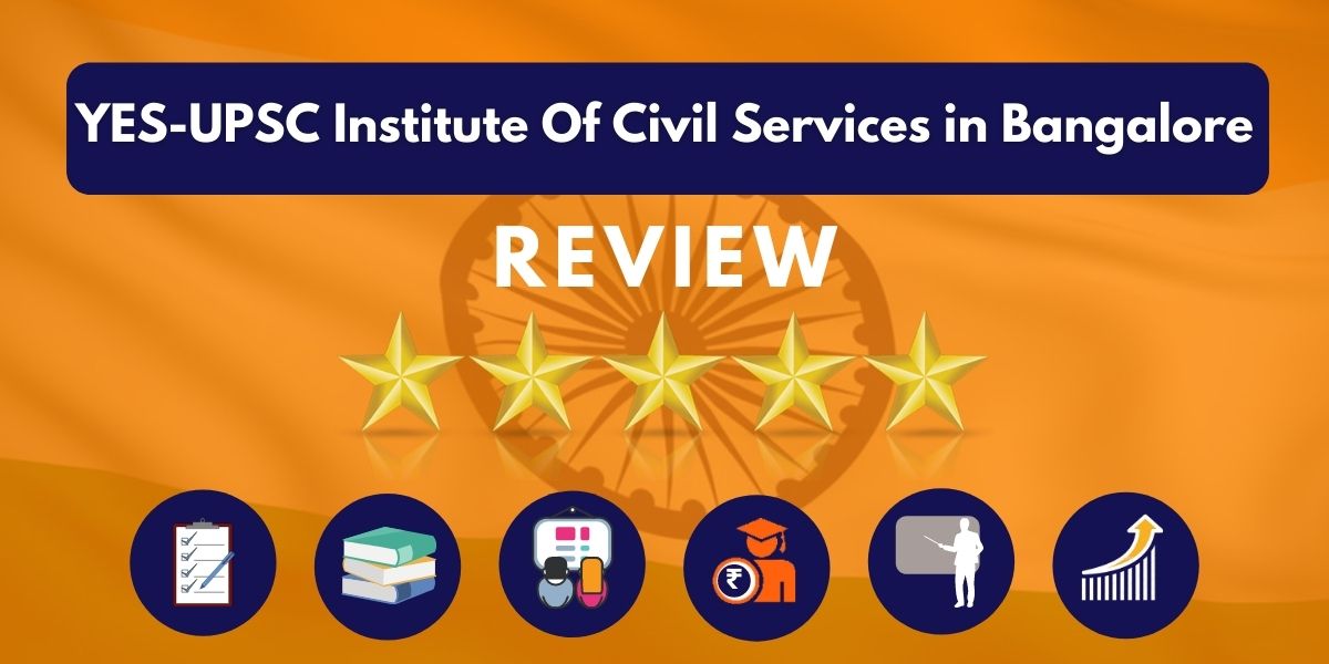 YES-UPSC Institute Of Civil Services in Bangalore Review