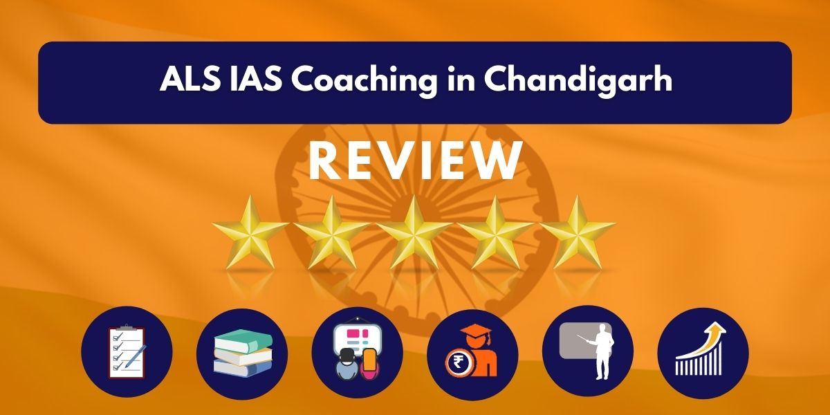 ALS IAS Coaching in Chandigarh Review