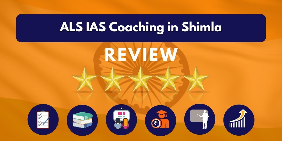 ALS IAS Coaching in Shimla Review