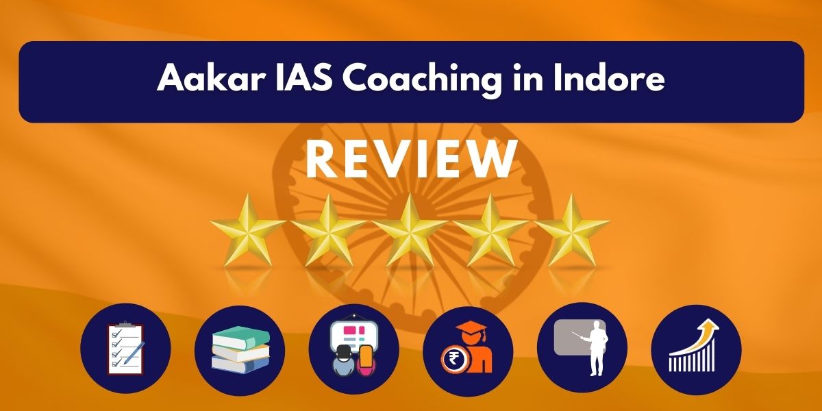 Aakar IAS Coaching in Indore Review