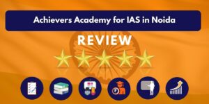 Achievers Academy for IAS in Noida Review