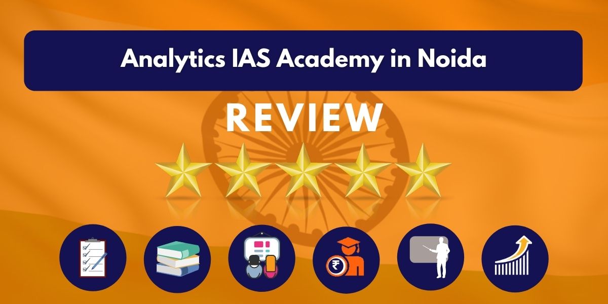 Analytics IAS Academy in Noida Review
