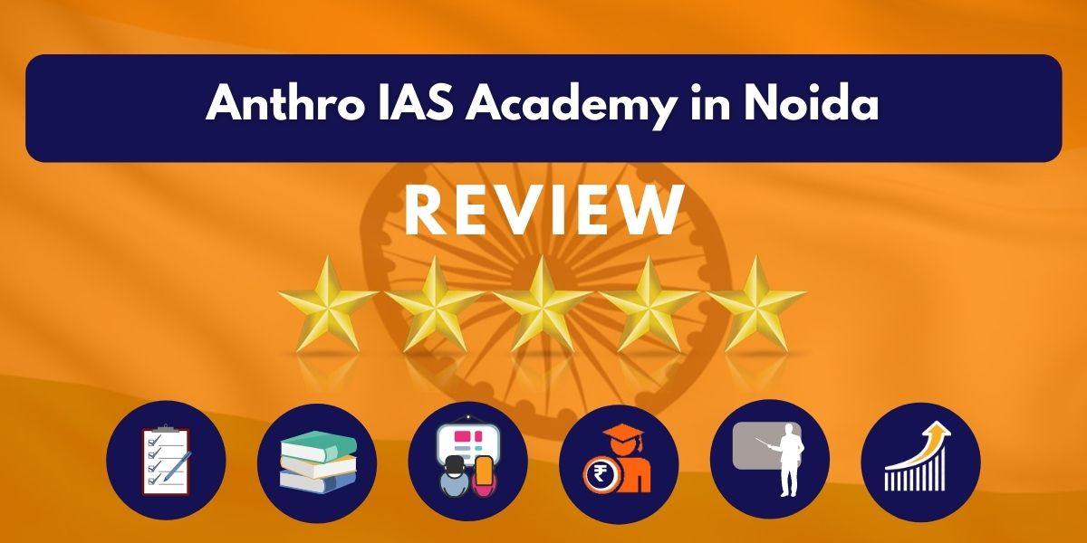 Anthro IAS Academy in Noida Review