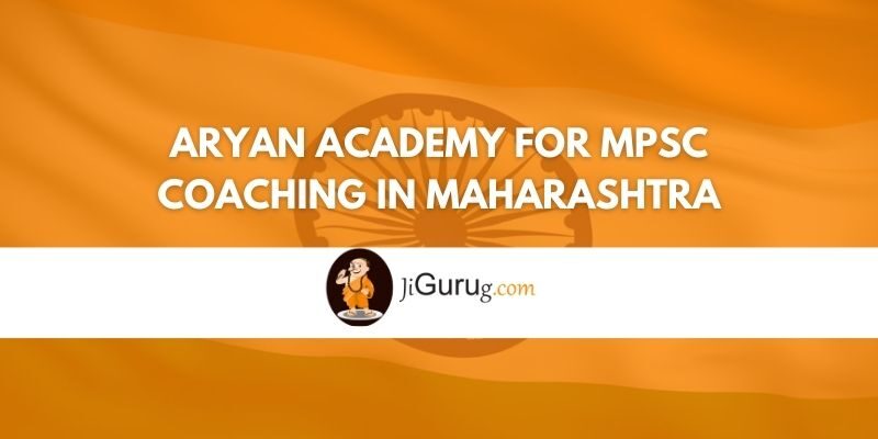 Aryan Academy for MPSC Coaching in Maharashtra Review