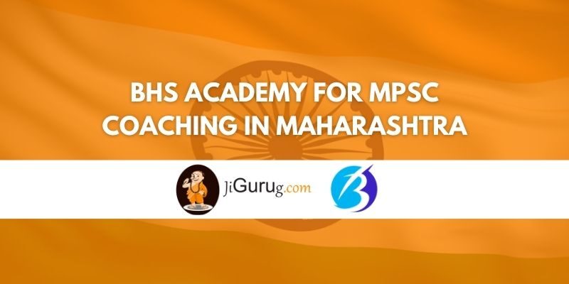 BHS Academy for MPSC Coaching in Maharashtra Review