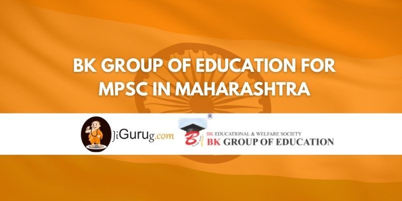 BK Group of Education for MPSC in Maharashtra Review