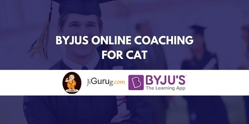 Byjus Online Coaching for CAT Review