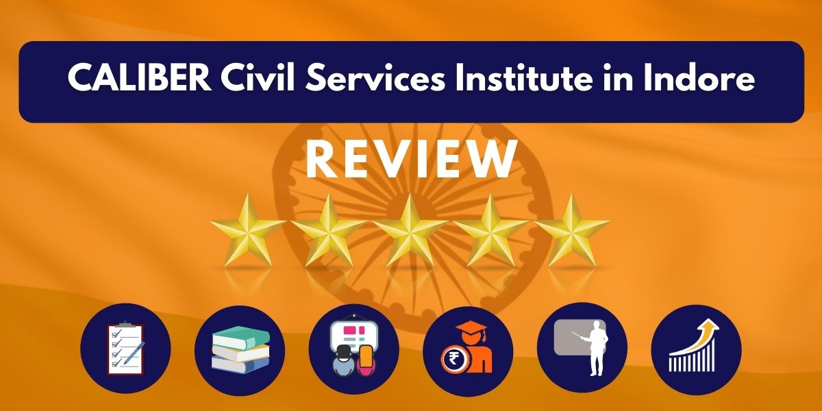CALIBER Civil Services Institute in Indore Review