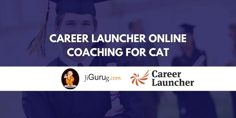 Career Launcher Online Coaching for CAT Review