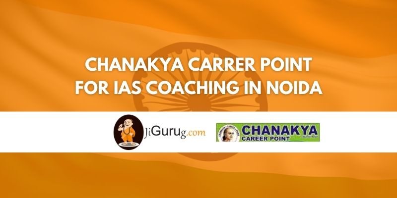 Chanakya Carrer Point for IAS Coaching in Noida Reviews