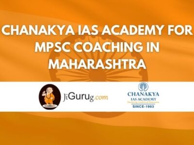 Chanakya IAS Academy for MPSC Coaching in Maharashtra Review
