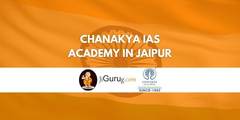 Chanakya IAS Academy in Jaipur Review