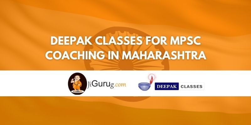 Deepak Classes for MPSC Coaching in Maharashtra Review