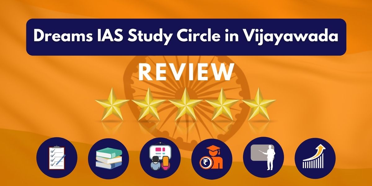 Dreams IAS Study Circle in Vijayawada Review