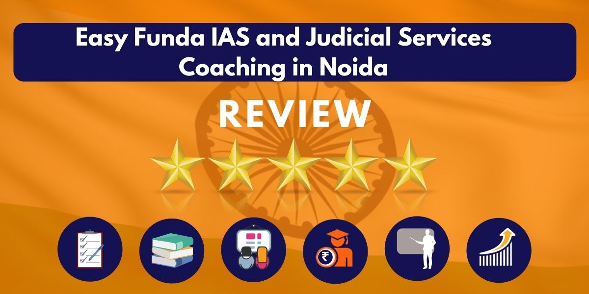 Easy Funda IAS and Judicial Services Coaching in Noida Review