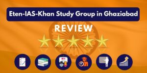 Eten-IAS-Khan Study Group in Ghaziabad Review