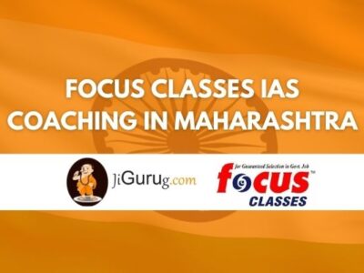 Focus Classes IAS Coaching in Maharashtra Review