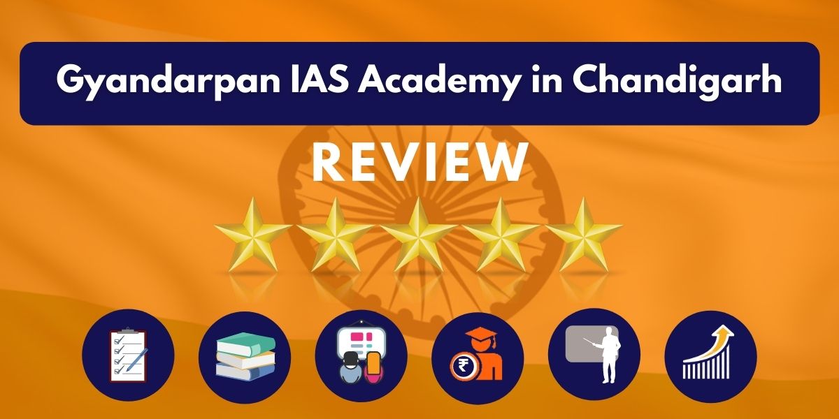 Gyandarpan IAS Academy in Chandigarh Review