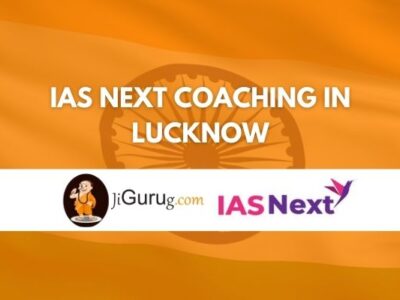 IAS NEXT Coaching in Lucknow Review