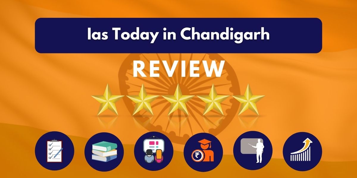 IAS Today in Chandigarh Review