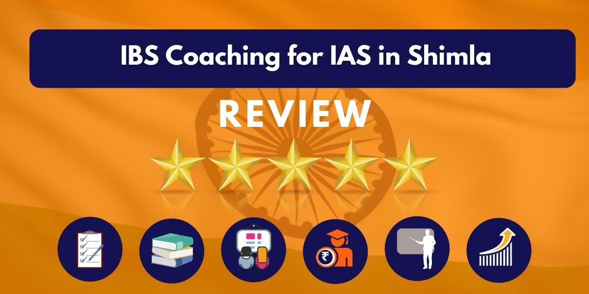 IBS Coaching for IAS in Shimla Review