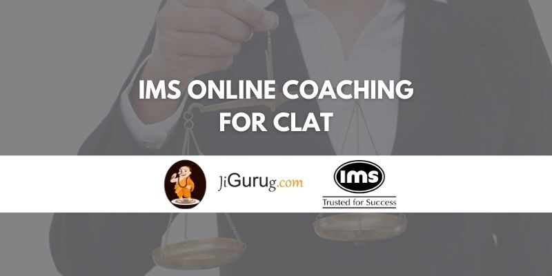 IMS Online Coaching for CLAT Review