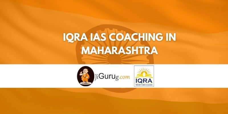 IQRA IAS Coaching in Maharashtra Review