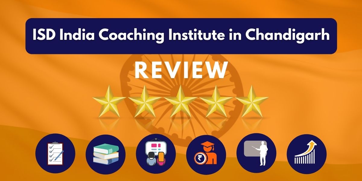ISD India Coaching Institute in Chandigarh Review