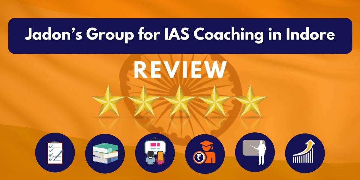 Jadon’s Group for IAS Coaching in Indore Review
