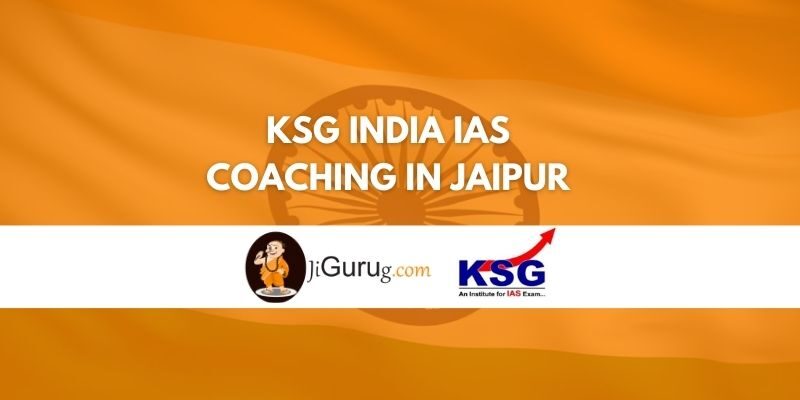 KSG IAS Coaching in Jaipur Review