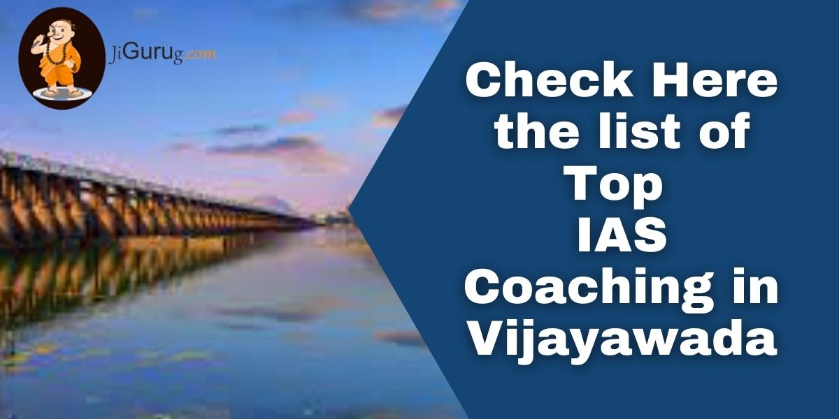 List of Best IAS Coaching in Vijayawada
