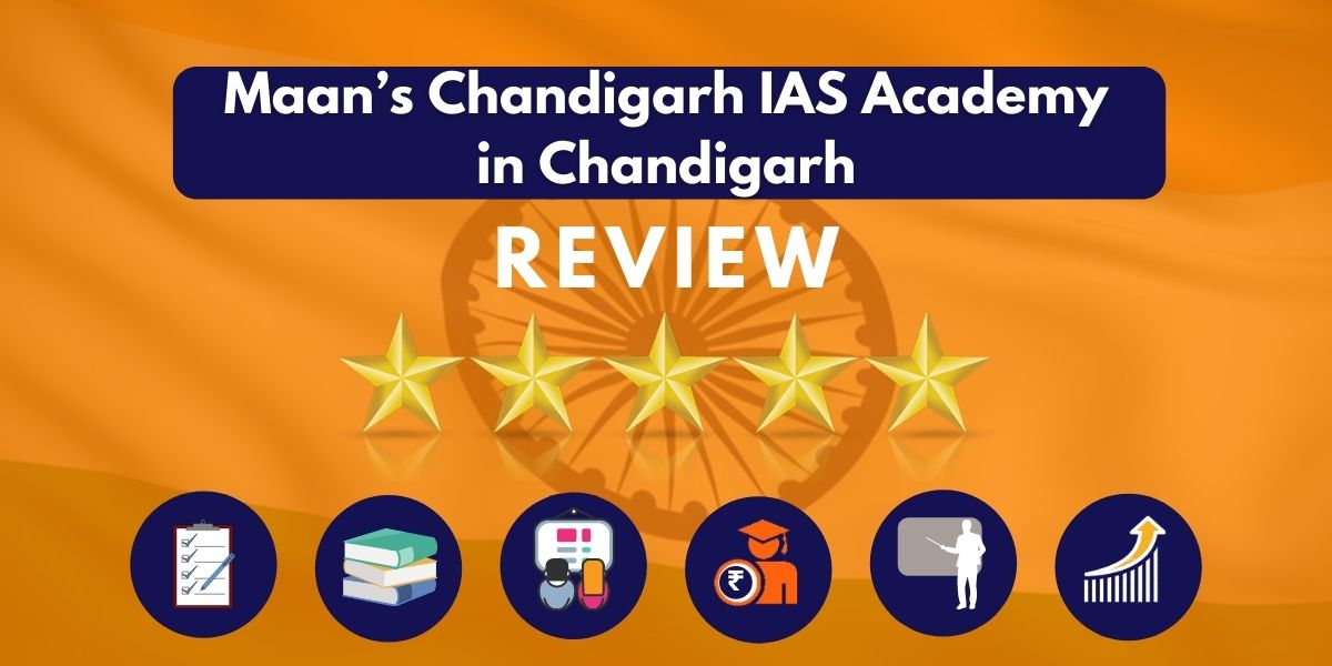 Maan’s Chandigarh IAS Academy in Chandigarh Review