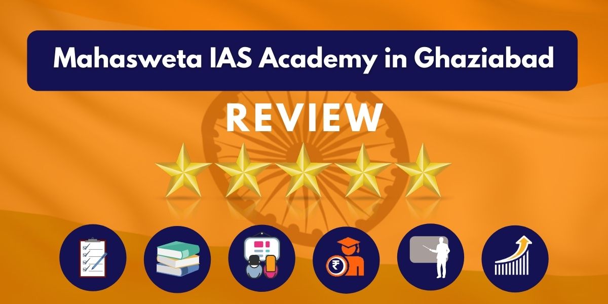 Mahasweta IAS Academy in Ghaziabad Review
