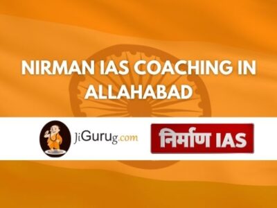 Nirman IAS Coaching in Allahabad Review