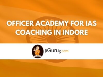 Officer Academy For IAS coaching in Indore Review
