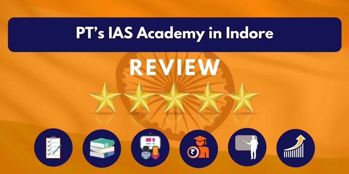 PT’s IAS Academy in Indore Review