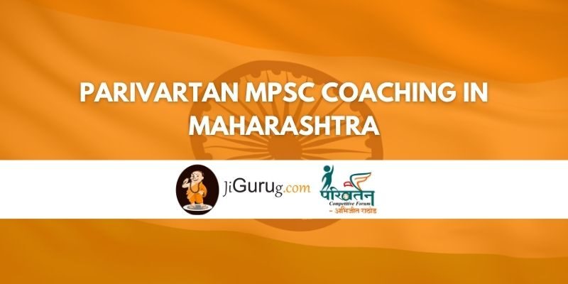 Parivartan MPSC Coaching in Maharashtra Review