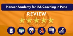 Pioneer Academy for IAS Coaching in Pune Review