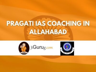 Pragati IAS Coaching in Allahabad Review