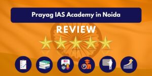 Prayag IAS Academy in Noida Review