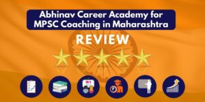 Review of Abhinav Career Academy for MPSC Coaching in Maharashtra