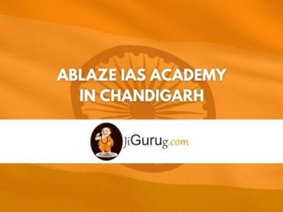 Review of Ablaze IAS Academy in Chandigarh