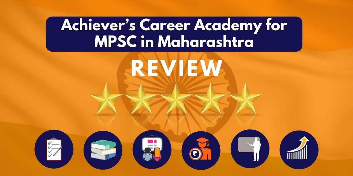 Review of Achiever’s Career Academy for MPSC in Maharashtra